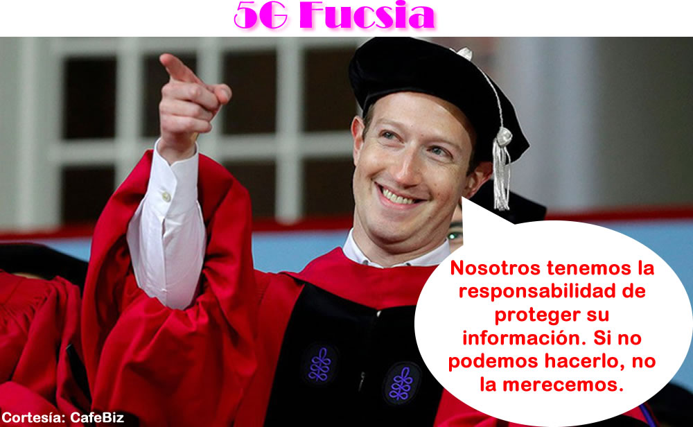 5G Fucsia - Mark Zuckerberg: Nosotros no merecemos su informaci�n