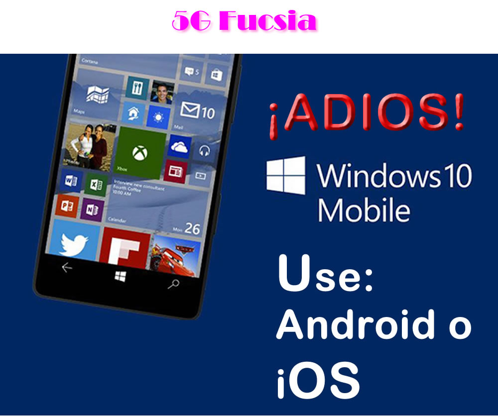 5G Fucsia  Ms: Abandone Windows Mobile y psese a Android o iOS