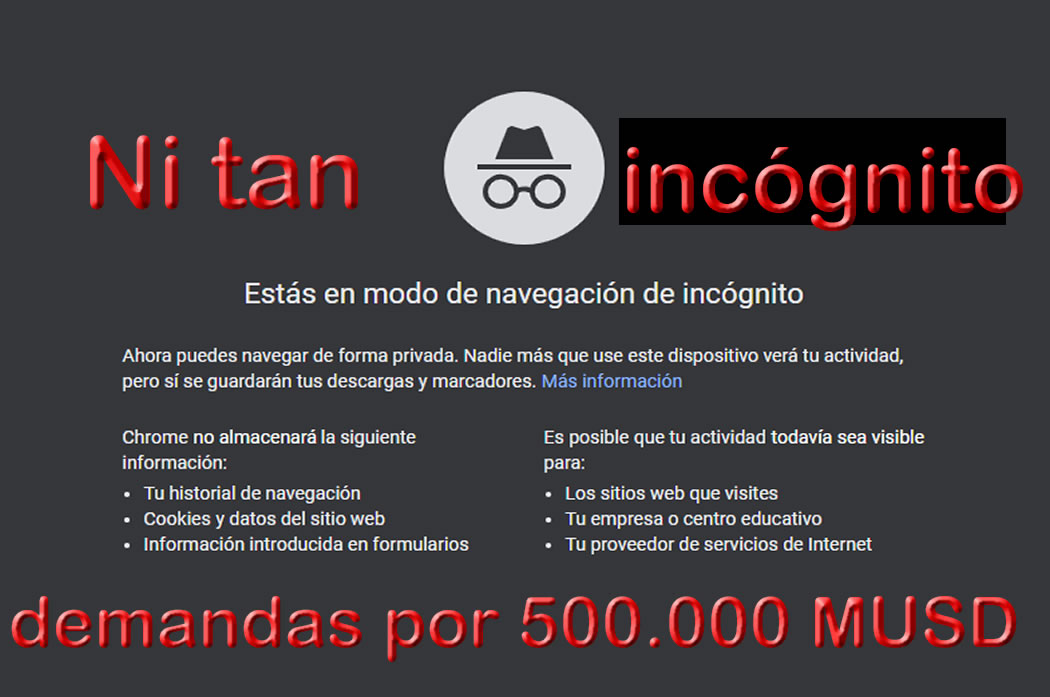 Por recolectar datos en navegación de incógnito demandan a Google por 500.000 MUSD