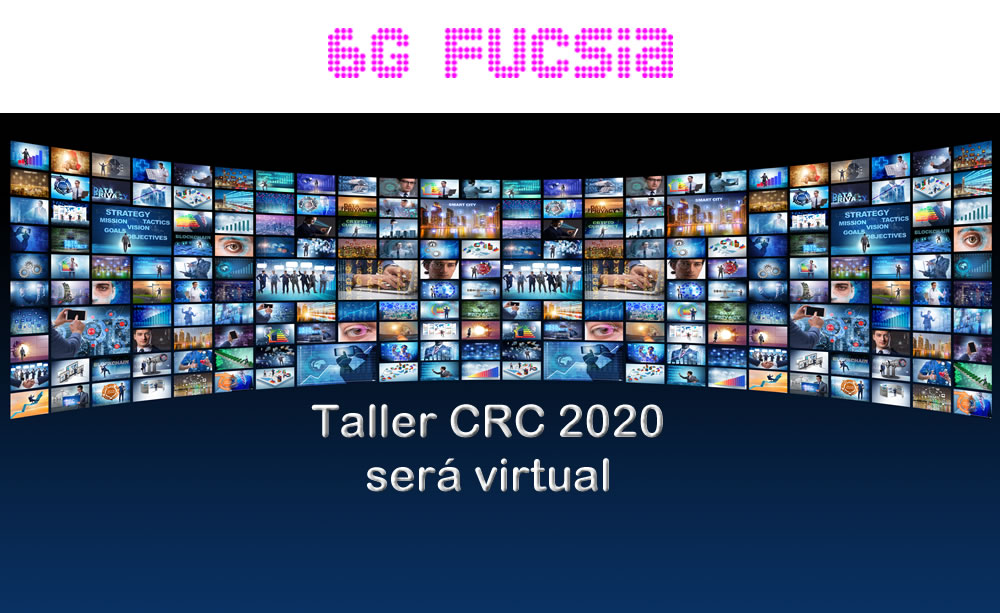 6G Fucsia – Sí habrá Taller CRC 2020, pero virtual