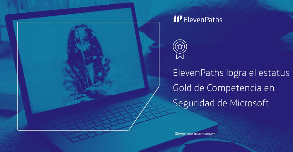 ElevenPaths de Telefónica logra estatus Gold de Seguridad de Microsoft