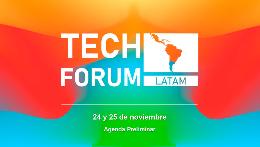 Tech Forum Latam, el gran evento TIC de final de año: 24 y 25 de noviembre