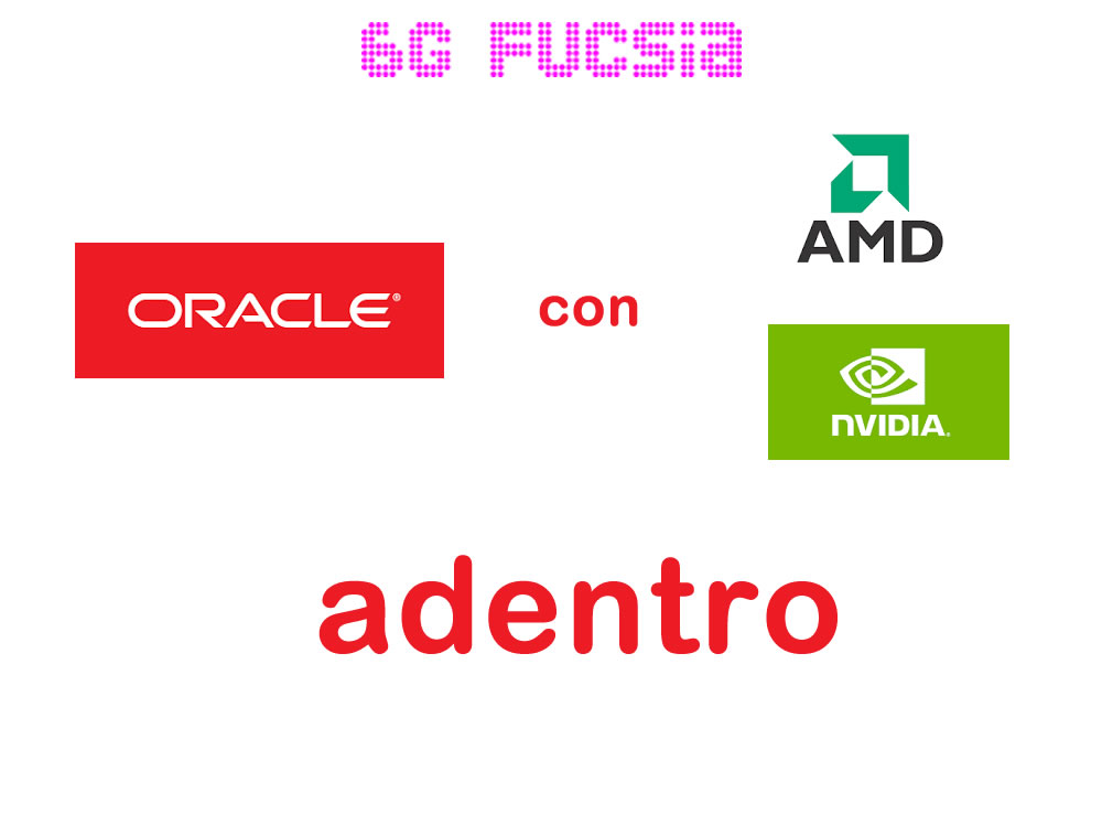 6G Fucsia – Oracle se enruta a AMD y ARM con Nividia